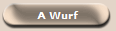 A Wurf