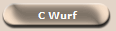 C Wurf